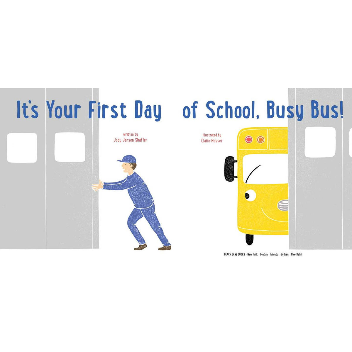 Book cover of 'It's Your First Day of School, Busy Bus!' with a yellow bus and a child opening a door.