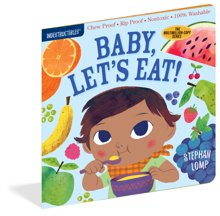 The front cover of the children's board book 'Baby, Let's Eat!' by Stephan Lomp, published by Indestructibles. The cover features a colorful illustration of a baby eating from a bowl, surrounded by various fruits like watermelon, orange, banana, pear, apple, and berries.