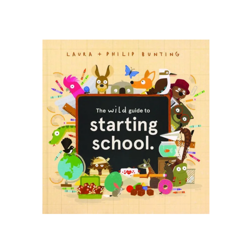 Wild Guide to Starting School - Hardcover