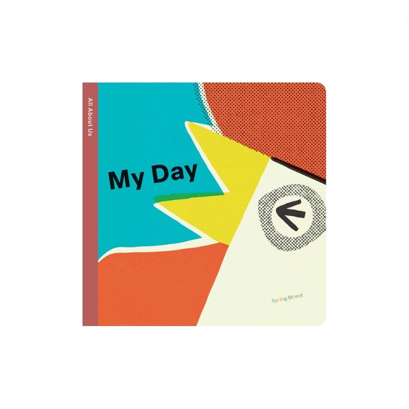 Spring Street All About Us: My Day - Board Book