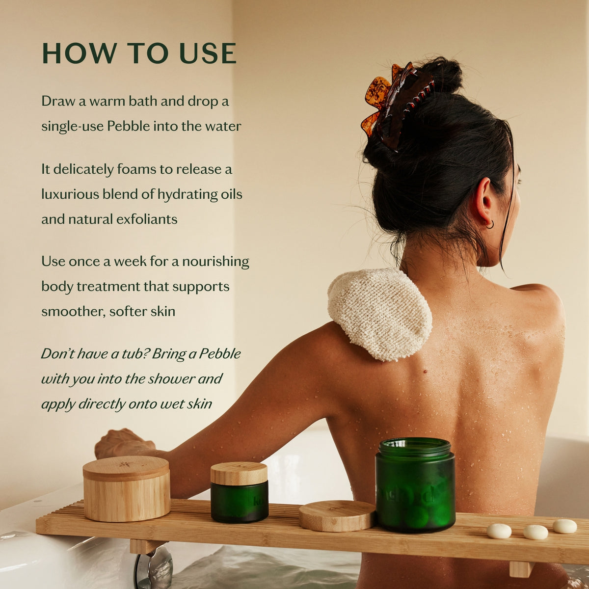 Person with a bath pouf and green jars in a bathroom setting, with text on how to use a product.