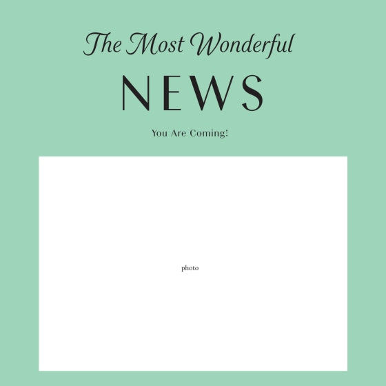 Promotional card with 'The Most Wonderful News You Are Coming!' text on a light green background