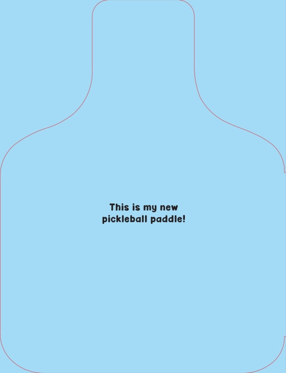 A light blue pickleball paddle graphic with a thin dark outline and centered text reading, 'This is my new pickleball paddle!' on a matching light blue background.