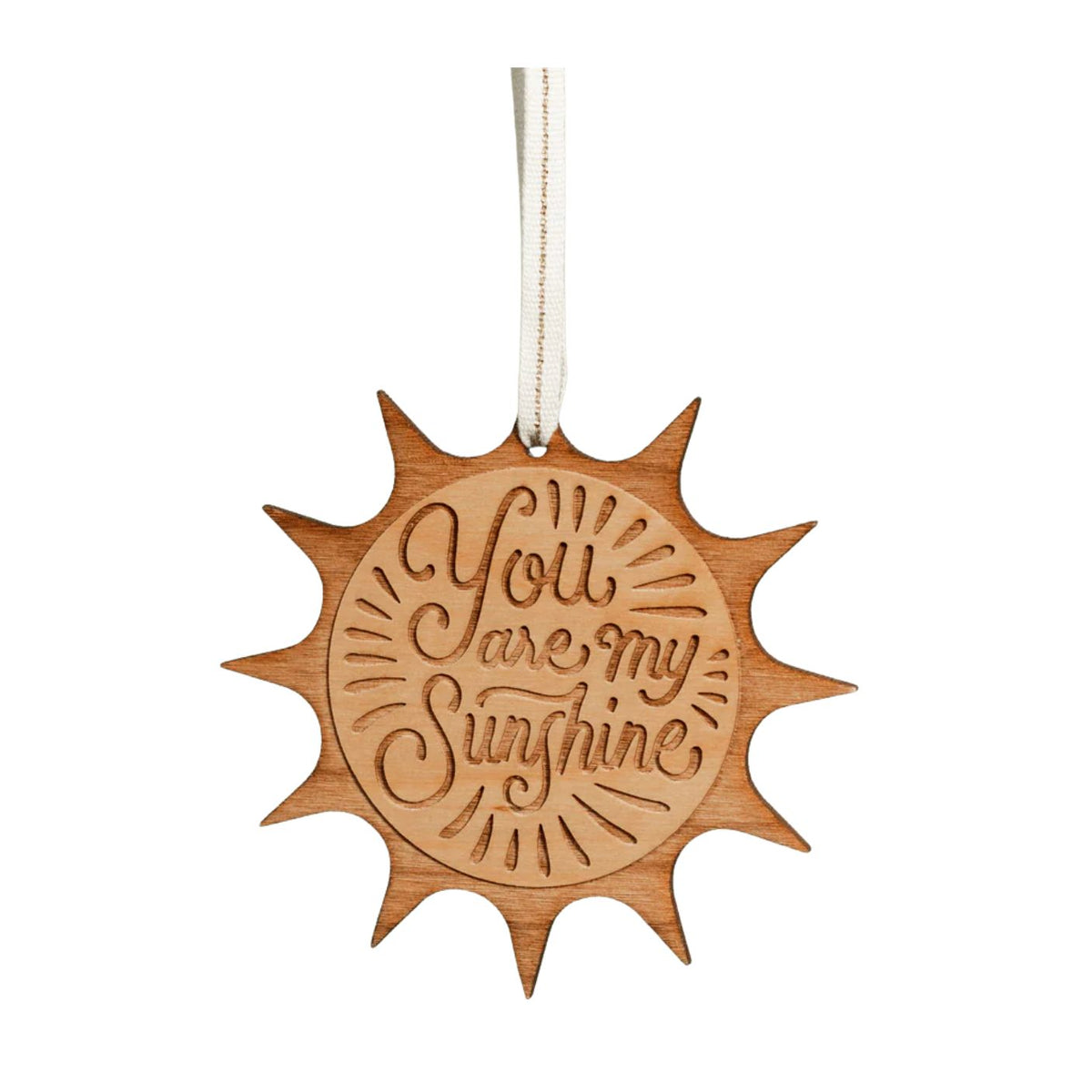 Wooden sun-shaped ornament with 'You are my sunshine' text on a white background