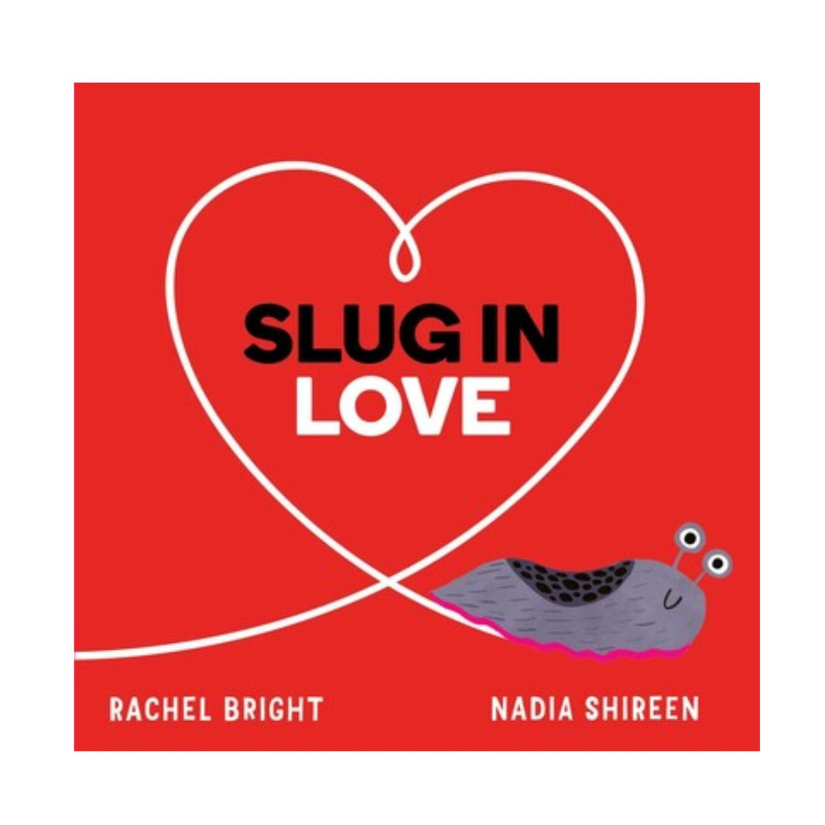 Book cover of 'Slug in Love' with a red background, white heart, and a slug illustration.