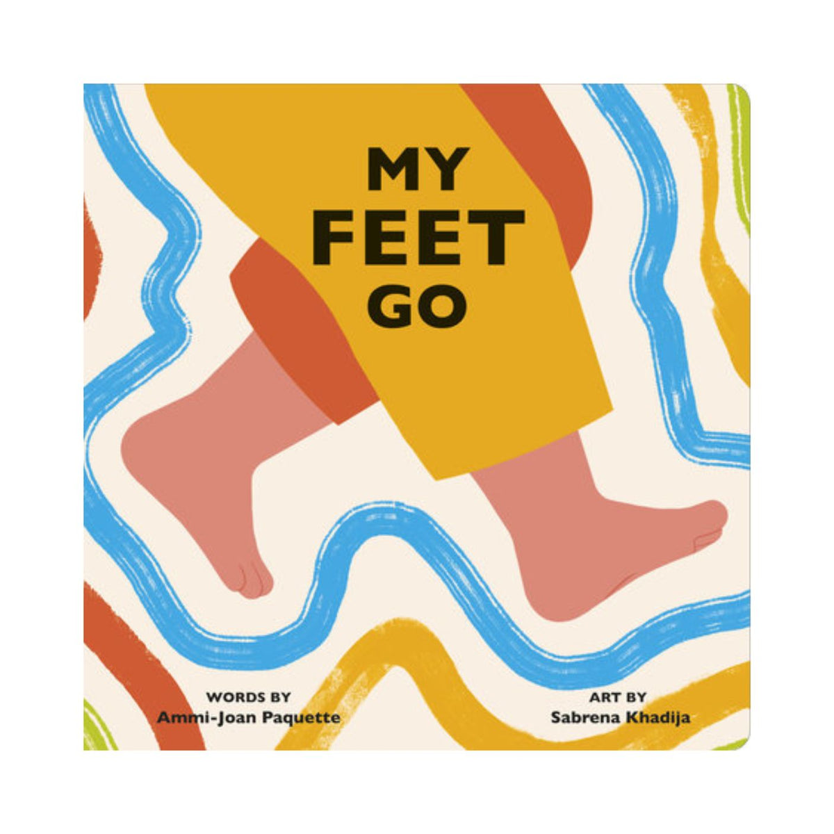 Book cover of 'My Feet Go' with colorful abstract design and text.