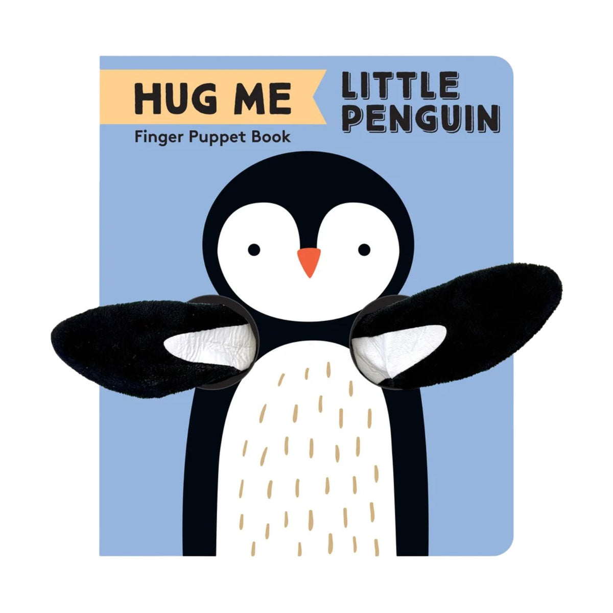 A square product book cover for Hug Me Little Penguin: Finger Puppet Book by Chronicle Books, featuring a cartoon penguin illustration against a light blue background. The book includes plush black-and-white fabric finger puppet arms extending out from the sides, creating a hug-like effect.