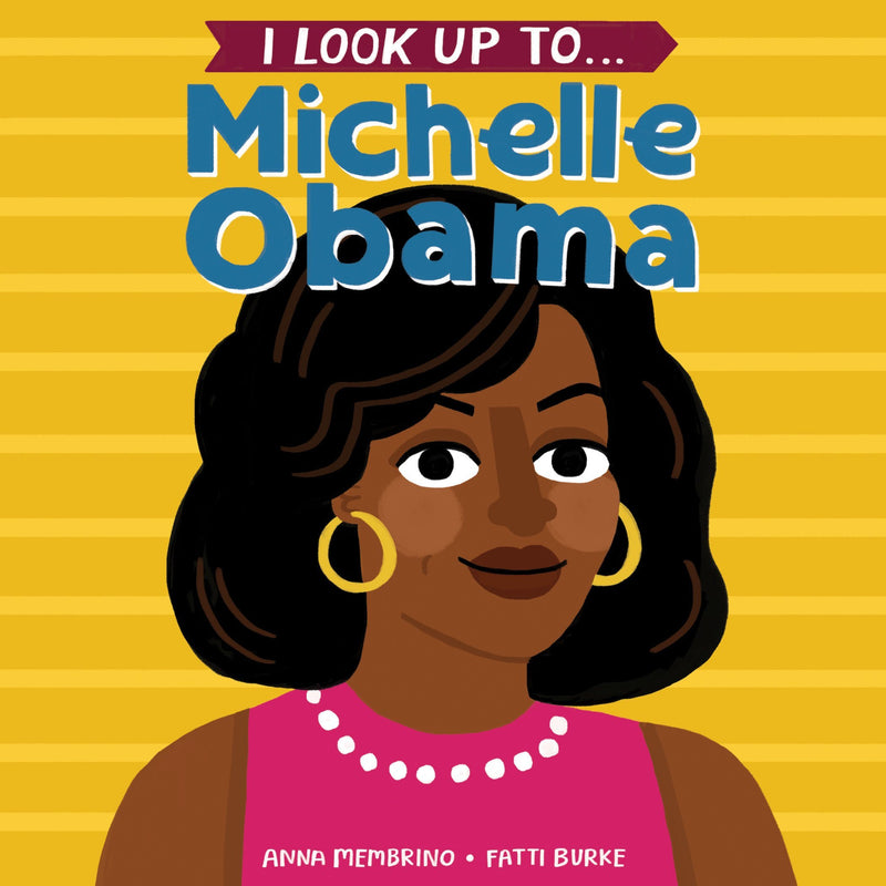 I Look Up To... Michelle Obama Books Random House   