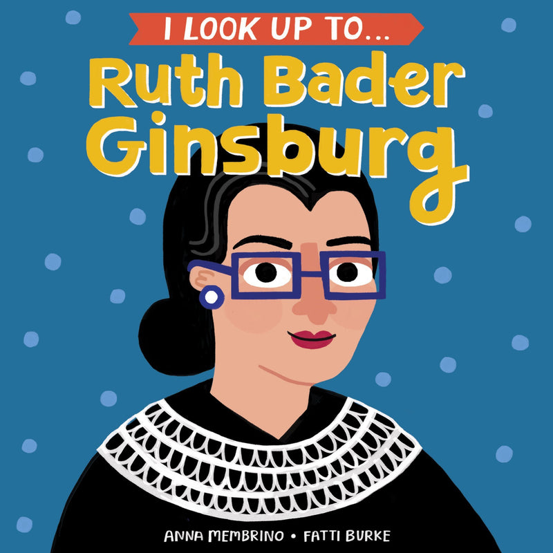 I Look Up To... Ruth Bader Ginsburg Books Random House   