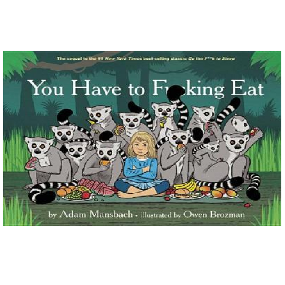 You Have To F*cking Eat - Hardcover Books Ingram