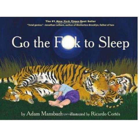 Go The F*ck To Sleep - A Goodnight Story Books Ingram   