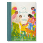 Book cover of 'We Needed a You' with colorful illustration of children and dog on a white background