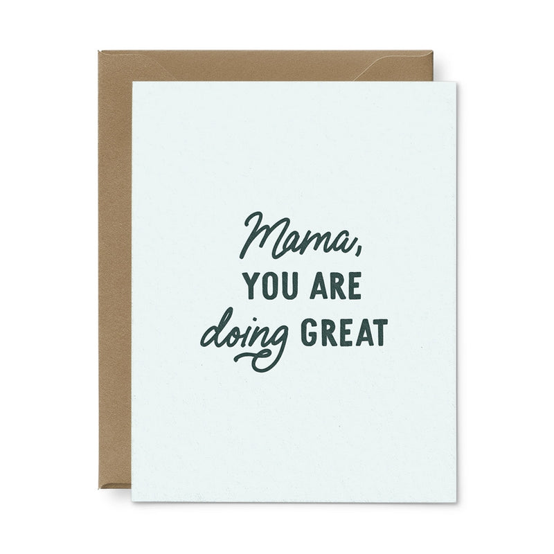 Mama, You Are Doing Great Greeting Card by Ruff House Print Studio