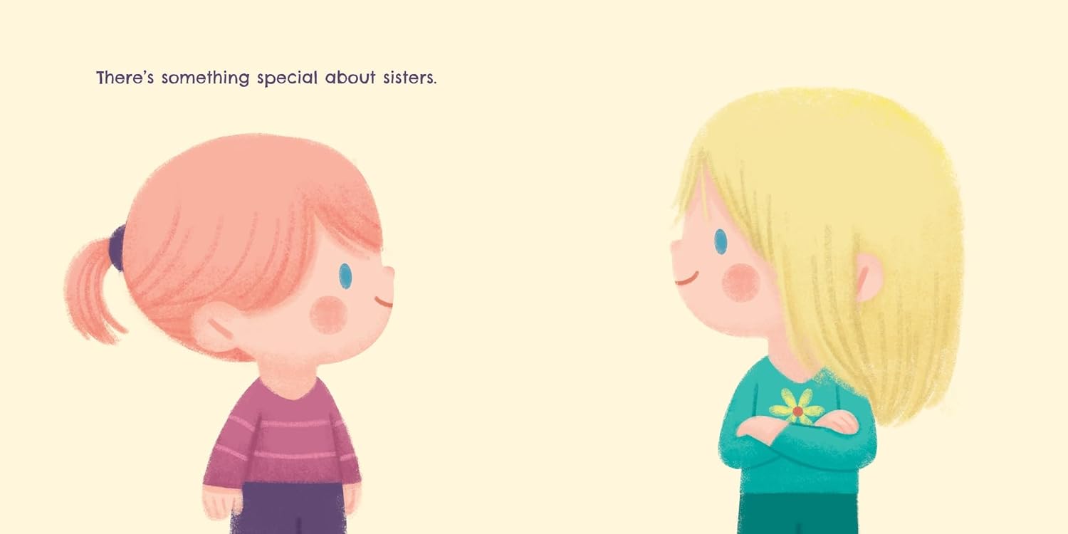 Illustration from the board book Sisters are Sisters Forever featuring two young sisters—one with reddish hair in a ponytail wearing a purple shirt, and one with blonde hair with her arms crossed wearing a turquoise shirt—against a soft background with the text, "There's something special about sisters."