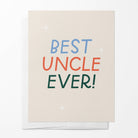 Greeting card with 'Best Uncle Ever!' text on a beige background