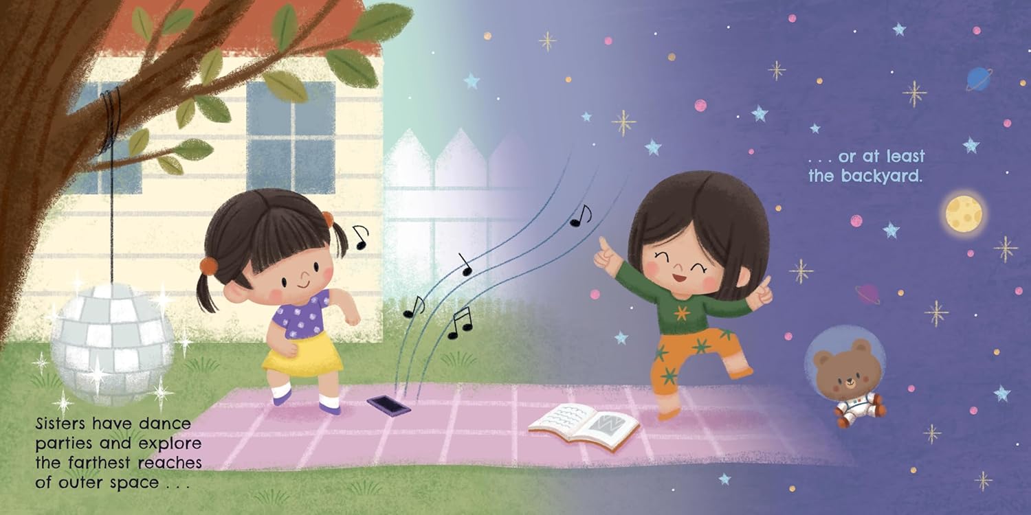 Illustration from the board book Sisters are Sisters Forever featuring two young sisters having a dance party in a whimsical backyard setting under a starry sky, with a hanging disco ball, a teddy bear astronaut, an open book, and text that reads, "Sisters have dance parties and explore the farthest reaches of outer space... or at least the backyard."