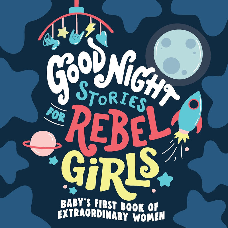 Good Night Stories for Rebel Girls: Baby&