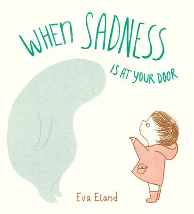When Sadness Is At Your Door - Hardcover