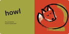 A children's book or card spread with the word 'howl' in black text on an olive green left panel and a red-orange right panel showing a stylized sleeping fox illustration.