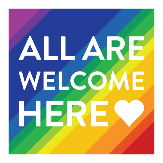 All Are Welcome Here Yard Sign - Pride