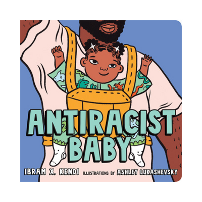 Antiracist Baby - Board Book