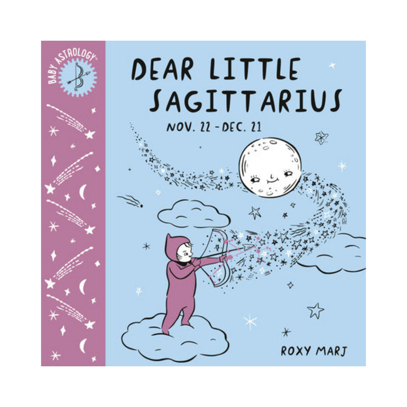 Baby Astrology: Dear Little Sagittarius - Board Book