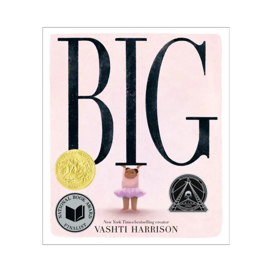 Big (Caldecott Medal Winner & Coretta Scott King Honor Title) - Hardcover