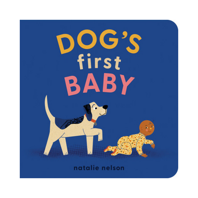 Dog's First Baby - Board Book