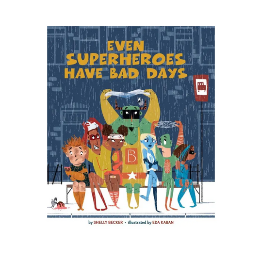 Even Superheroes Have Bad Days - Hardcover