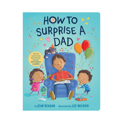 How to Surprise a Dad - Board Book