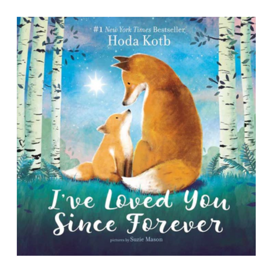 I've Loved You Since Forever - Board Book