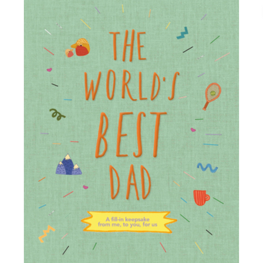 The World's Best Dad - A Fill-In Keepsake Book
