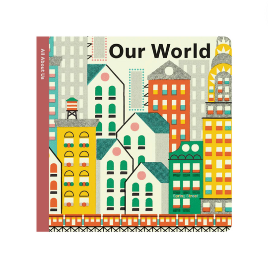 Spring Street All About Us: Our World - Board Book