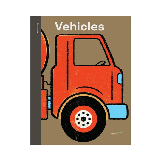 Spring Street Discover: Vehicles - Board Book