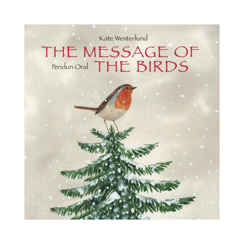 The Message of the Birds - Hardcover - FINAL SALE