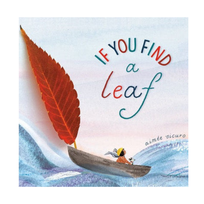 If You Find a Leaf - Hardcover