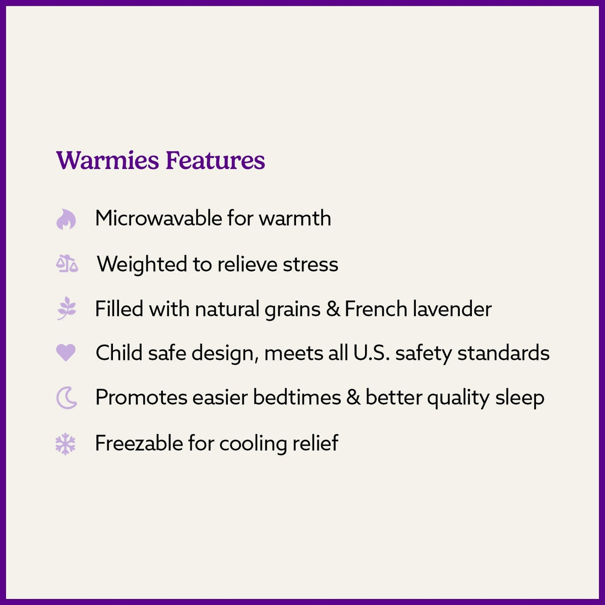 A feature list graphic titled 'Warmies Features' on a light beige background with a purple border. The text lists microwaveable warmth, stress relief weight, natural grains and lavender fill, child-safe design, better sleep promotion, and freezability for cooling relief, each with a small purple icon.