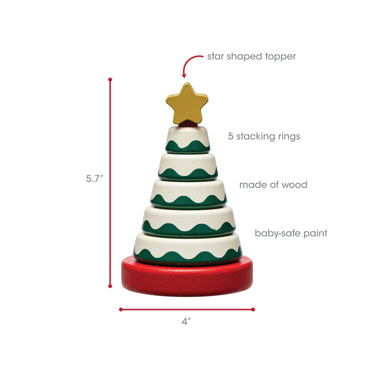 A wooden stacking toy shaped like a Christmas tree on a white background, with red dimension lines showing 5.7 inches tall and 4 inches wide, plus text labels including 'star shaped topper,' '5 stacking rings,' 'made of wood,' and 'baby-safe paint.