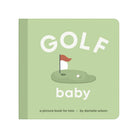 Book cover of 'Golf Baby' by Danielle Wilson with a green background and golf-themed illustrations.
