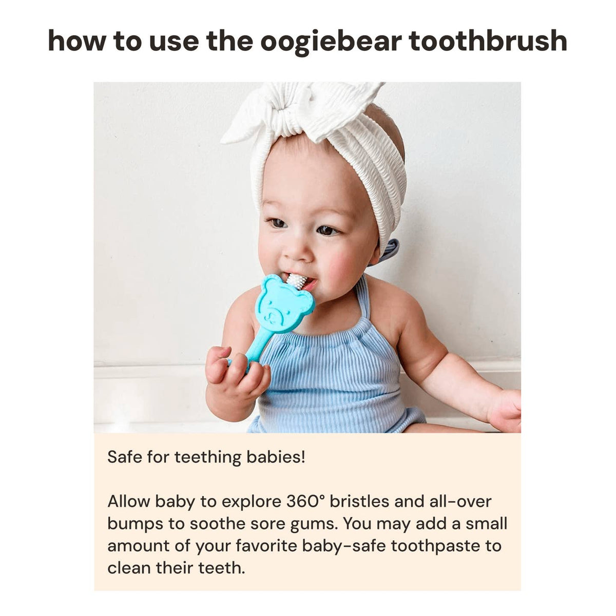 Baby using a blue oogiebear toothbrush with text about its use.