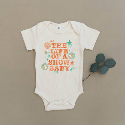 The Life of A Show Baby Organic Baby Onesie by Urban Baby Co.