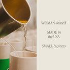 Person pouring liquid from a metal container into a cup with text about woman-owned, made in the USA, small businesses.