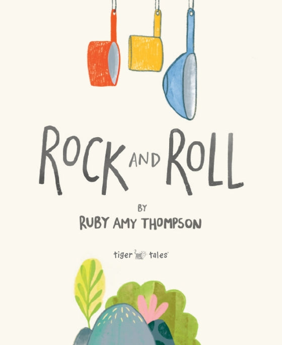 Book cover for 'Rock and Roll' by Ruby Amy Thompson, featuring a cream background with hand-drawn illustrations of colorful hanging cooking utensils at the top and green plants at the bottom.