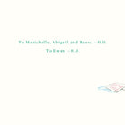 A minimalist cream-colored card or print with teal text reading 'To Marichelle, Abigail and Reese -D.D.