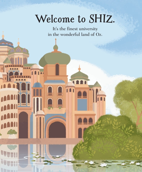 A stylized illustrated poster or print showing a fantasy cityscape with domed buildings, green trees, and water, with the text 'Welcome to SHIZ. It's the finest university in the wonderful land of Oz.