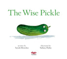 Book cover for 'The Wise Pickle' featuring a green illustrated pickle with cartoon eyes on a white background, with the title and credits below.