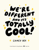 Book cover for 'We're Different and It's Totally Cool!' by Camey Yeh, published by Crown Books for Young Readers. The cover features a cream-colored background with bold, playful black hand-drawn text and scattered yellow sparkle illustrations.