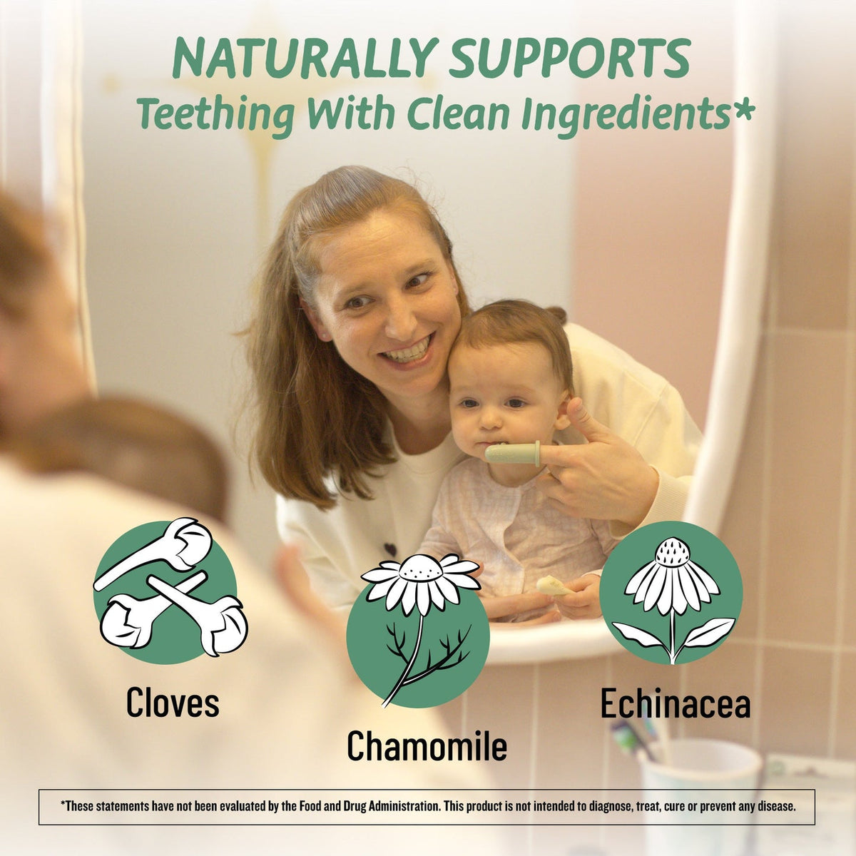 Woman brushing a baby's teeth with text about natural teething support and images of clove, chamomile, and echinacea.