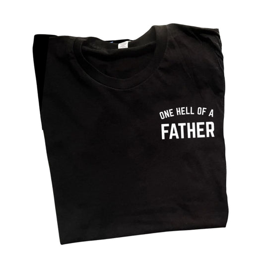 One Hell of a Father Unisex Tee - Black by Savage Seeds