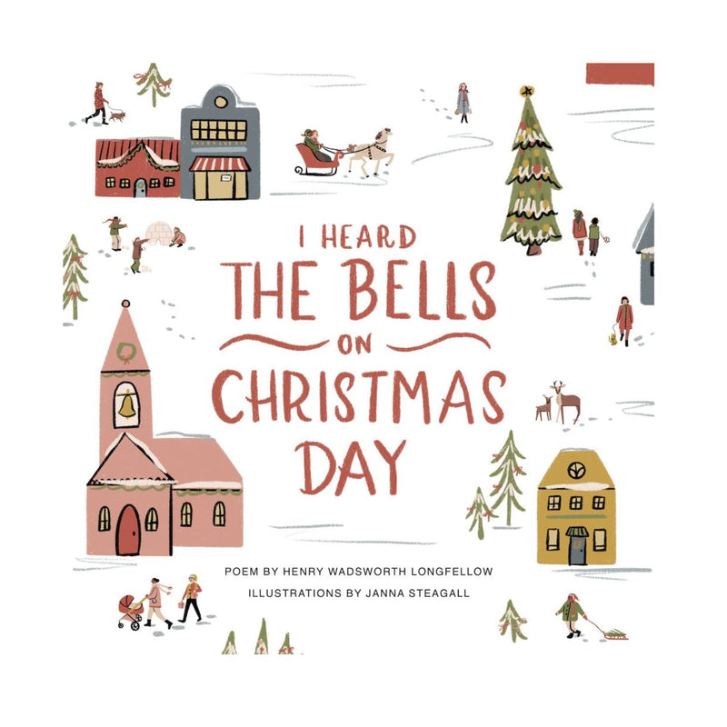 I Heard the Bells On Christmas Day - Hardcover